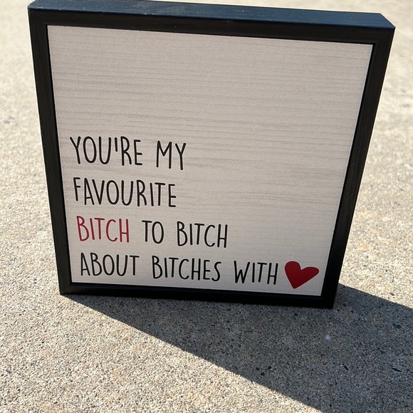 Other - You’re My Favorite Bitch Square Wood Decor